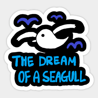 the dream of a seagull Sticker